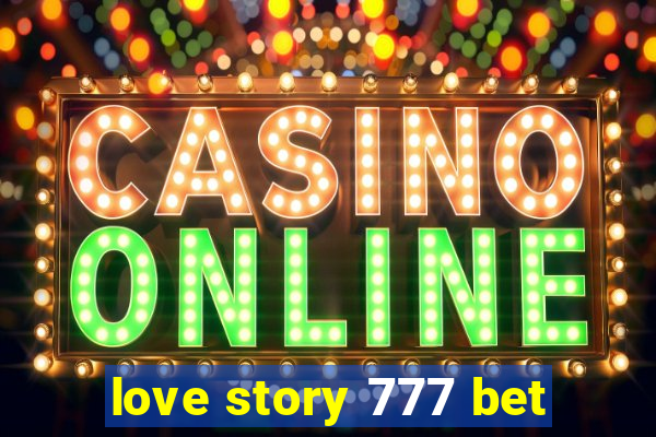 love story 777 bet